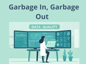 Calidad de Datos, Garbage In, Garbage Out