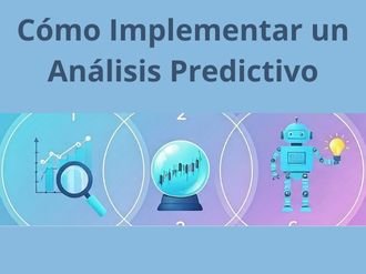 Cómo Implementar un Análisis Predictivo